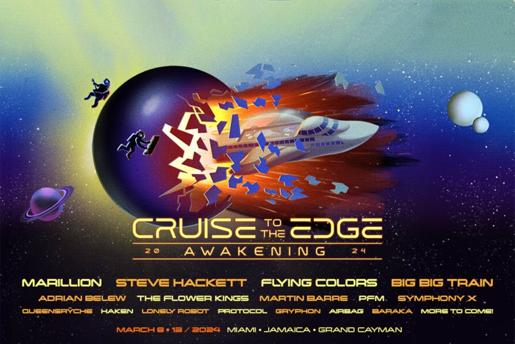 MARILLION, STEVE HACKETT, FLYING COLORS, BIG BIG TRAIN, SYMPHONY X and More Confirmed for CRUISE TO THE EDGE 2024, Sailing March 8th-13th, 2024 Out of Miami