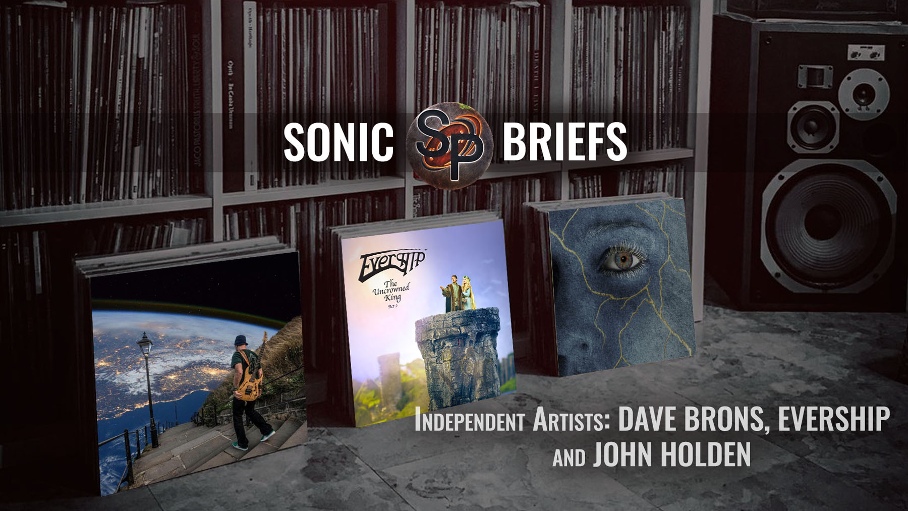 SONIC BRIEFS: Progressive Rock Independent Artists You MUST Check Out